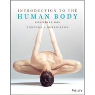 Introduction to the Human Body, Eleventh Edition WileyPLUS Set 2Year Grades 9-12