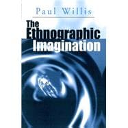 The Ethnographic Imagination,9780745601748