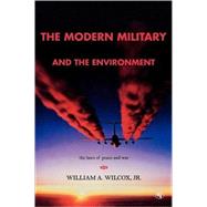 The Modern Military and the Environment The Laws of Peace and War