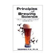 Principles of Brewing Science A Study of Serious Brewing Issues