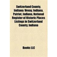Switzerland County, Indian : Vevay, Indiana, Patriot, Indiana, National Register of Historic Places Listings in Switzerland County, Indiana