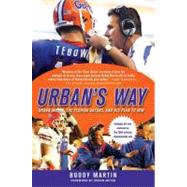 Urban's Way : Urban Meyer, the Florida Gators, and His Plan to Win