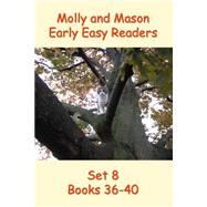 Molly and Mason Early Easy Readers Set 8 Books 36-40