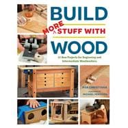 Build More Stuff With Wood