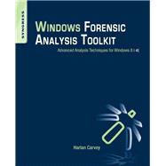 Windows Forensic Analysis Toolkit, 4th Edition