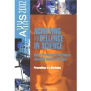 Achieving XXcellence in Science : Role of Professional Societies in Advancing Women in Science: Proceedings of a Workshop AXXS 2000