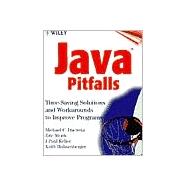 Java<sup>TM</sup> Pitfalls: Time-Saving Solutions and Workarounds to Improve Programs
