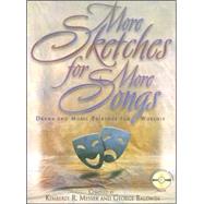 More Sketches for More Songs: Drama and Music Pairings for Worship [With CD]