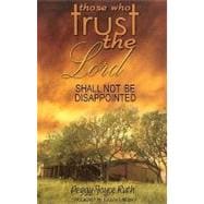 Those Who Trust the Lord Shall Not Be Disappointed