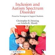 Autism Spectrum Disorder in the Inclusive Classroom: Proactive Strategies to Support Students