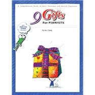 9 Gifts for Pianists A Comprehensive Guide to Basic Technique and Musical Expression