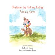 Stefanie the Talking Turkey Finds a Home