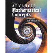 Advanced Mathematical Concepts: Precalculus With Applications, Student Edition