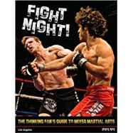 Fight Night! The Thinking Fan's Guide to Mixed Martial Arts