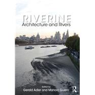Riverine: Architecture and Rivers