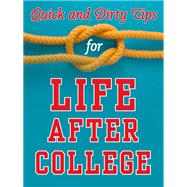 Quick and Dirty Tips for Life After College