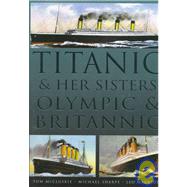 Titanic & Her Sisters Olympic & Britannic
