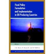 Fiscal Policy Formulation and Implementation in Oil Producing Countries