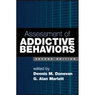 Assessment of Addictive Behaviors, Second Edition