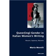 Queer(ing) Gender in Italian Womens Writing