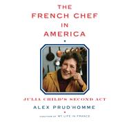 The French Chef in America