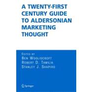 A 21st Century Guide to Aldersonian Marketing Thought