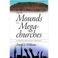 From Mounds to Megachurches
