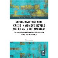 Socio-Environmental Crisis in Women’s Novels and Films in The Americas