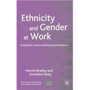 Ethnicity and Gender at Work Inequalities, Careers and Employment Relations