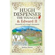 Hugh Despenser the Younger and Edward II