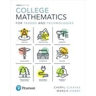 College Mathematics for Trades and Technologies Plus MyLab Math -- Title-Specific Access Card Package