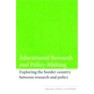 Educational Research and Policy-Making: Exploring the Border Country Between Research and Policy