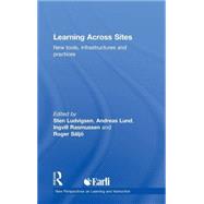 Learning Across Sites: New tools, Infrastructures and Practices