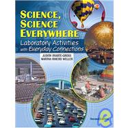 Science, Science Everywhere: Laboratory Activities With Everyday Connections