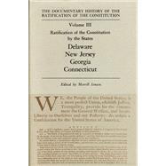 Ratification of the Constitution by the States Delaware New Jersey Georgia Connecticut