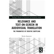 Relevance and Text-on-Screen in Audiovisual Translation