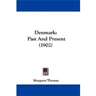Denmark : Past and Present (1902)