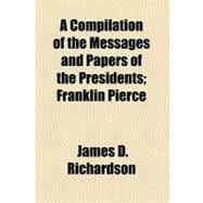 A Compilation of the Messages and Papers of the Presidents Volume 5, Part 3
