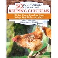 50 Do-it-yourself Projects for Keeping Chickens