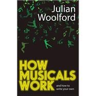 How Musicals Work And How to Write Your Own