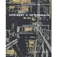 Heribert C. Ottersbach: Erziehung Zur Abstraktion/Formation to Abstraction