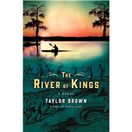 The River of Kings A Novel