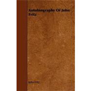 Autobiography of John Fritz