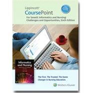 Lippincott CoursePoint Enhanced for Sewell's Informatics and Nursing Opportunities and Challenges