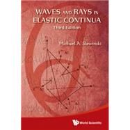 Waves and Rays in Elastic Continua