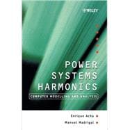 Power Systems Harmonics Computer Modelling and Analysis