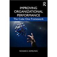 Improving Organizational Performance: The Cube One framework