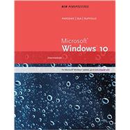 New Perspectives Microsoft Windows 10 Intermediate, Loose-Leaf Version