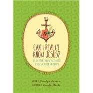 Can I Really Know Jesus?