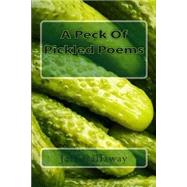 A Peck of Pickled Poems